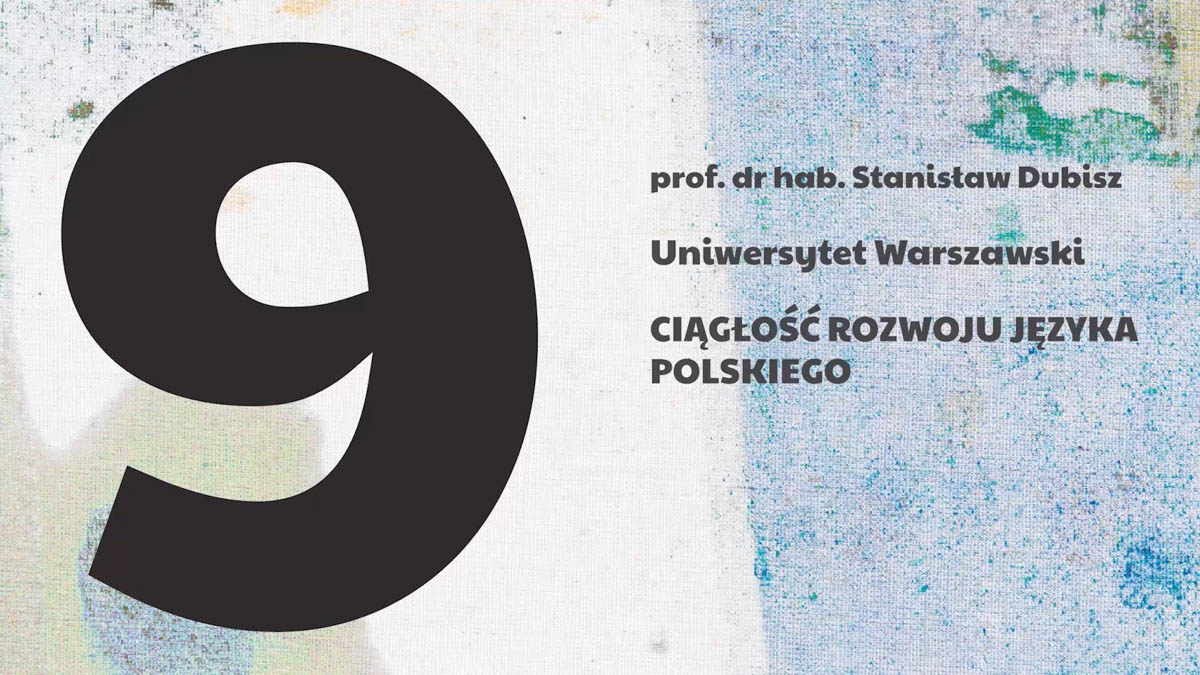 Wykład prof. dr hab. Stanisława Dubisza z cyklu 9 wykładów dla polonistów
